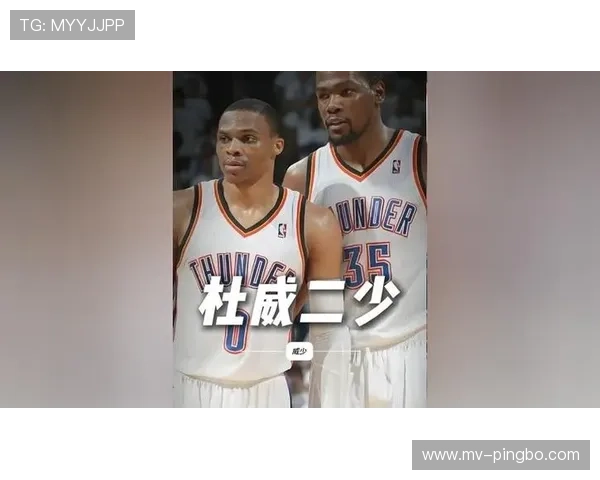 杜兰特三分命中率拉升对比威少，驱动篮网核心得分爆发